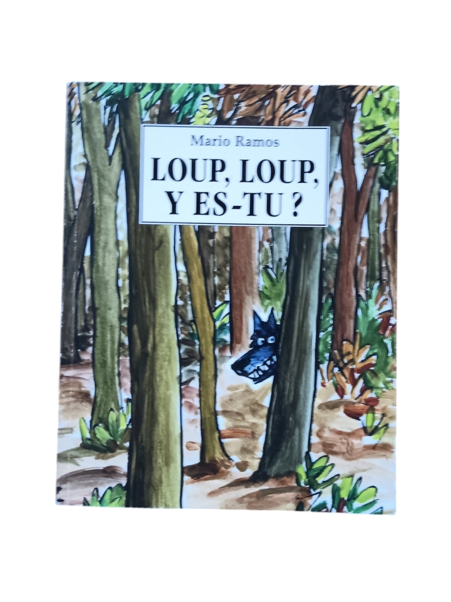 Loup, loup, y es-tu ?
