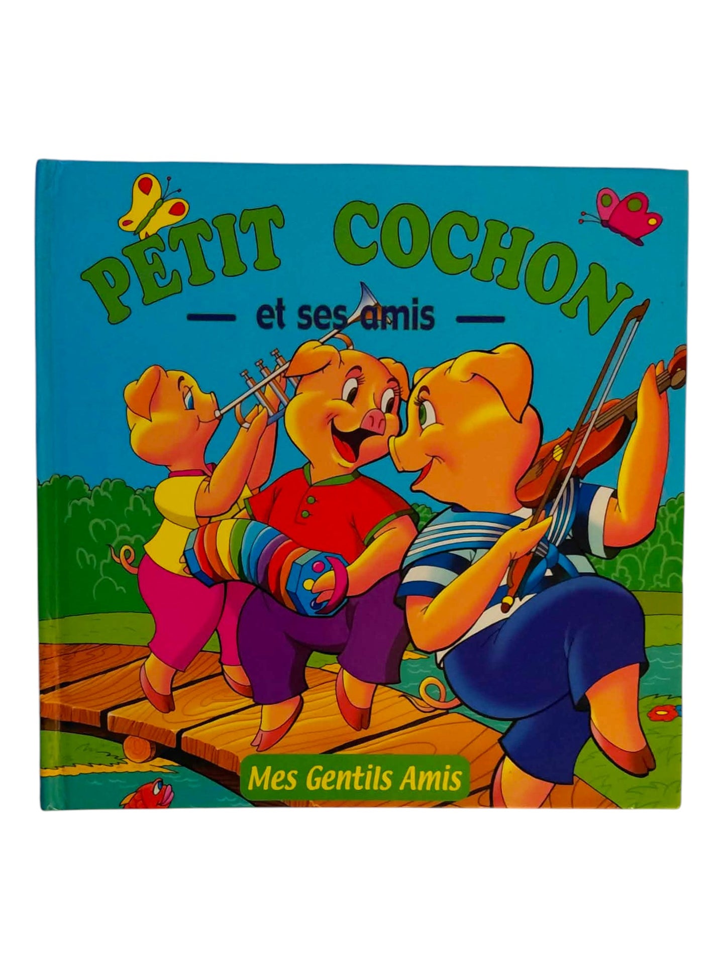 Petit Cochon et ses amis