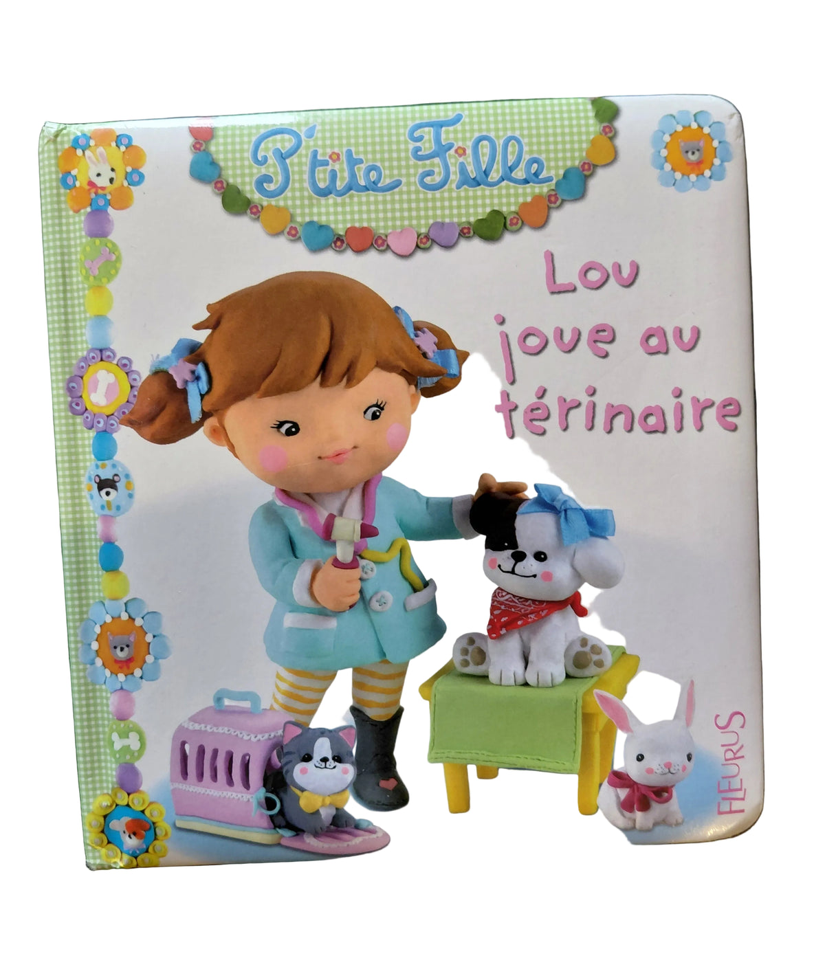 P'tite Fille - Lou joue au vétérinaire