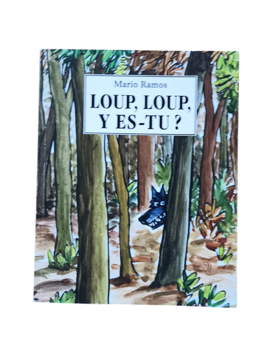 Loup, loup, y es-tu ?
