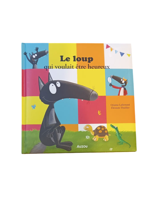 Le loup qui voulait être heureux