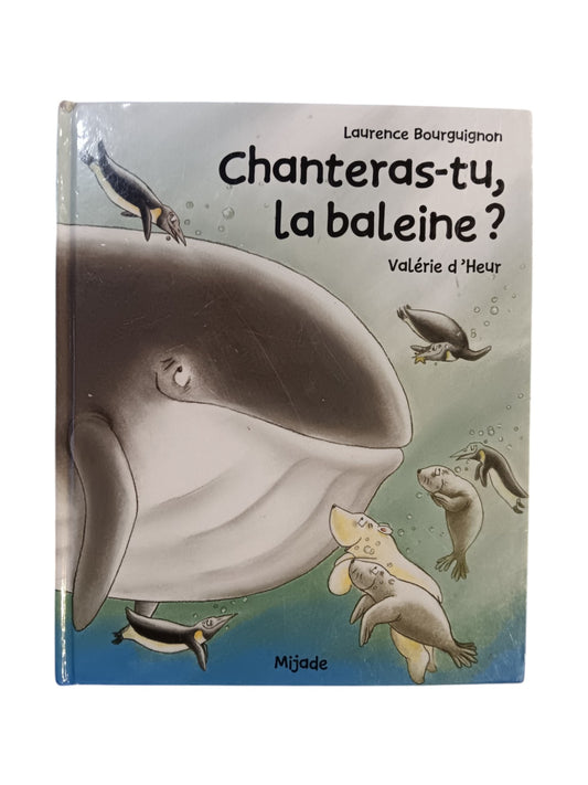 Chanteras-tu, la Baleine ?