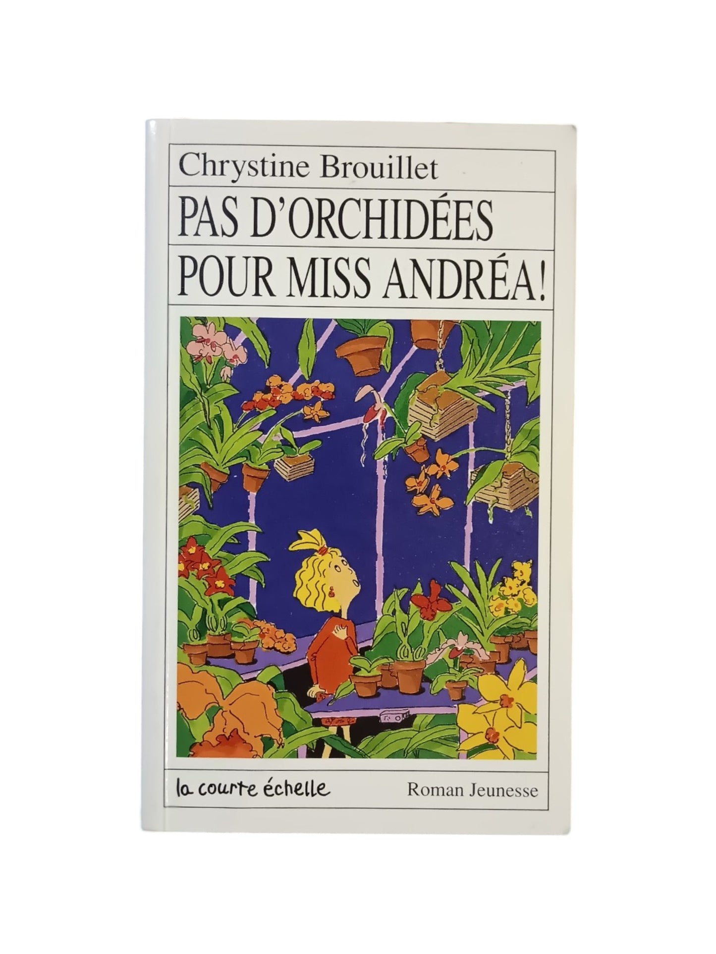 Pas d'orchidées pour Miss Andréa!