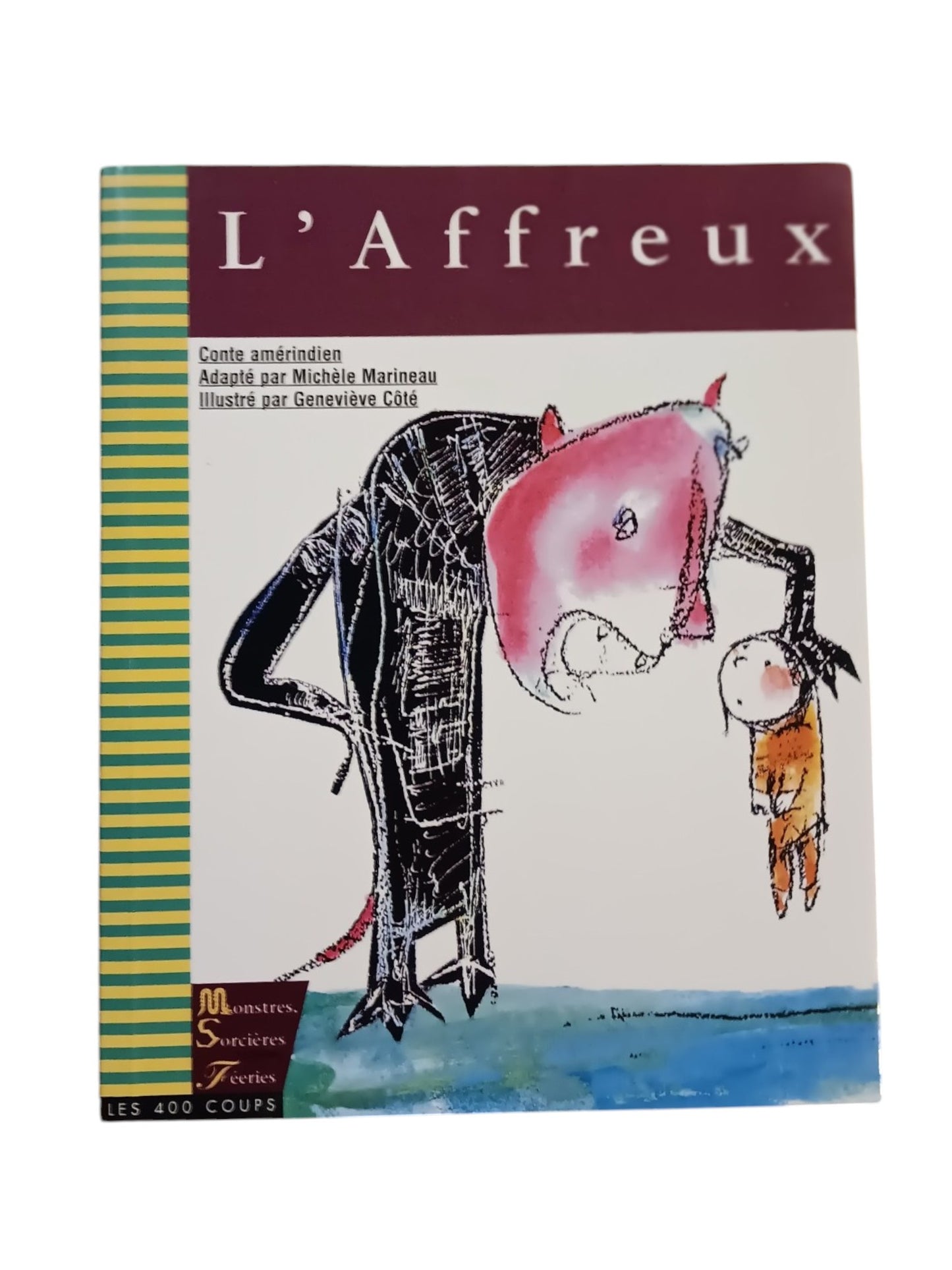 L'affreux: conte amérindien