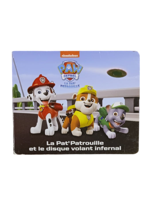 La Pat' Patrouille et le disque volant infernal