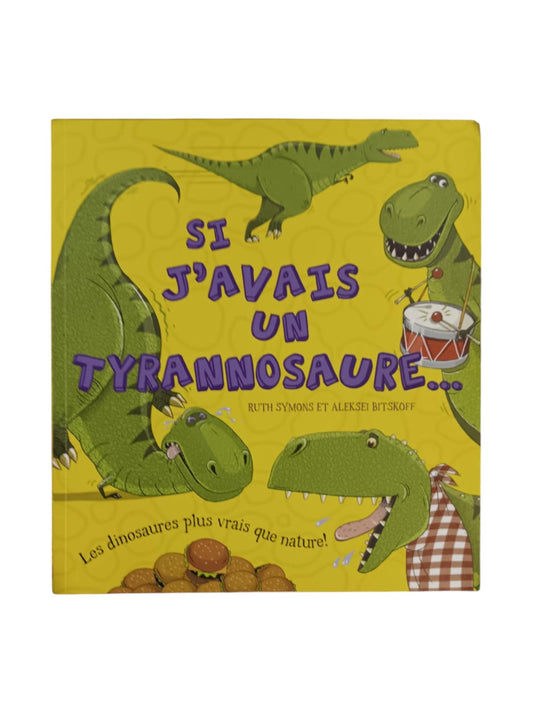 Si j'avais un tyrannosaure...