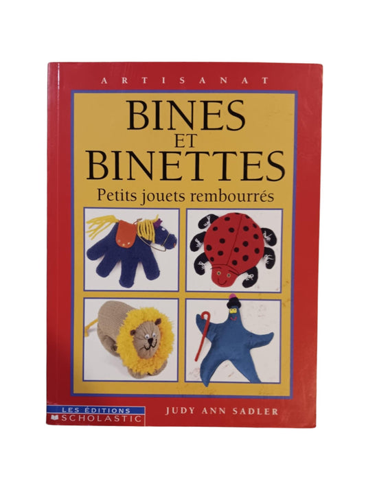 Bines et Binettes: Petits Jouets Rembourrés