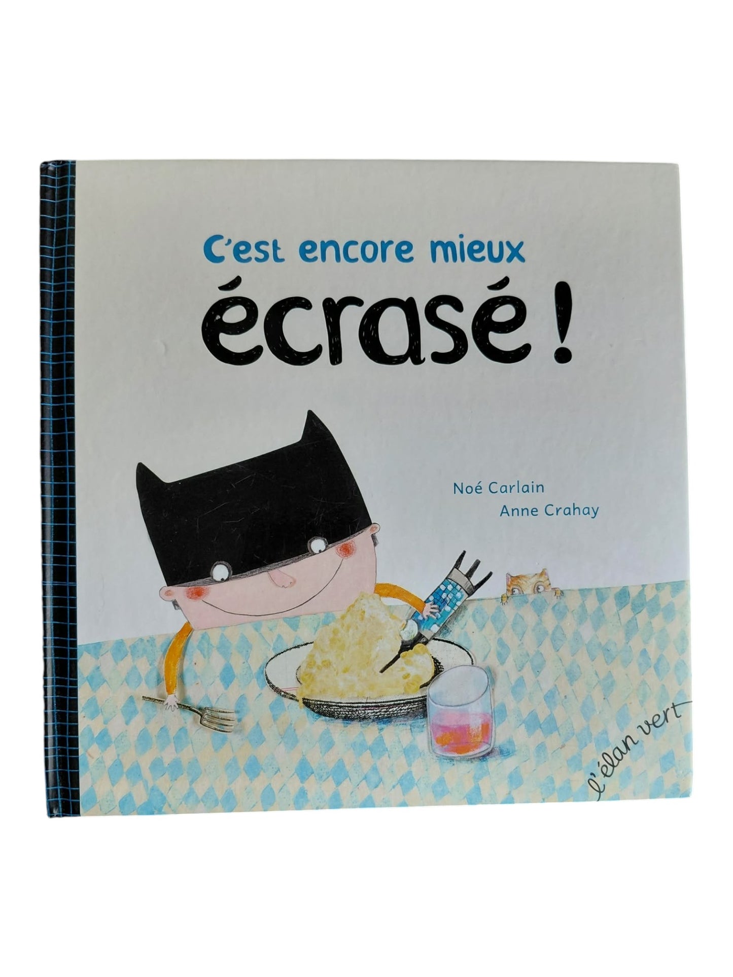 C'est encore mieux écrasé !