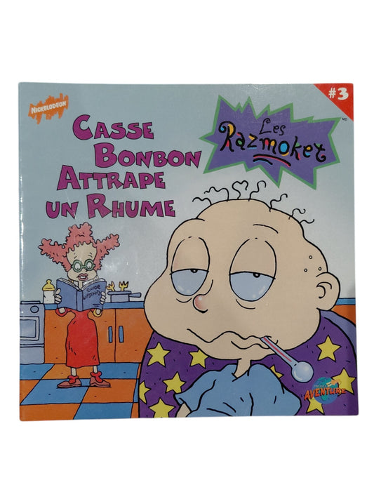 Les Razmoket T.3 : Casse Bonbon attrape un rhume