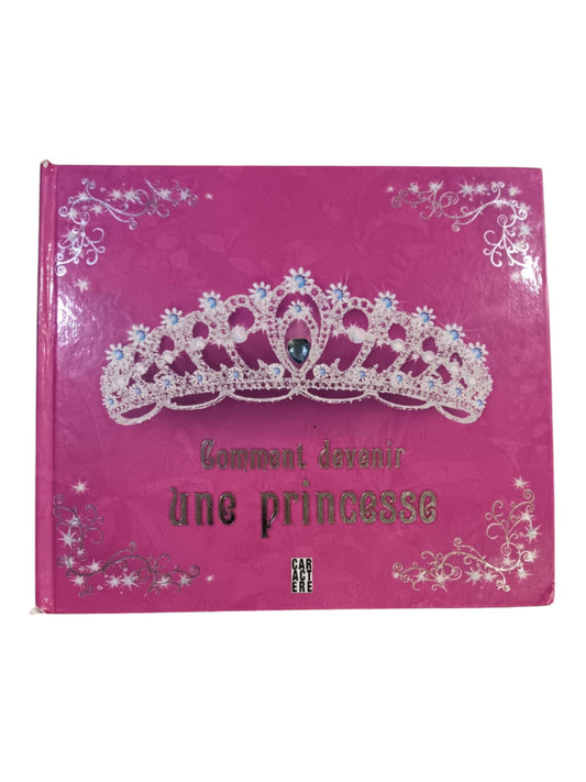 Comment devenir une princesse