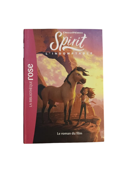 Spirit l'indomptable: le roman du film