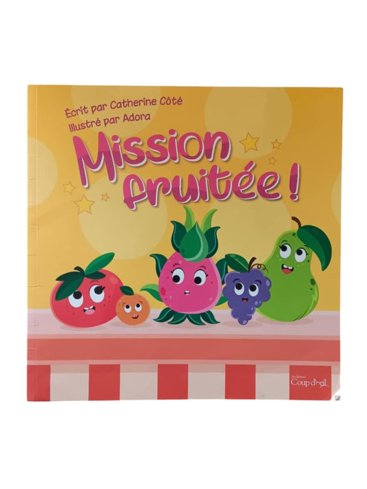 Mission fruitée !