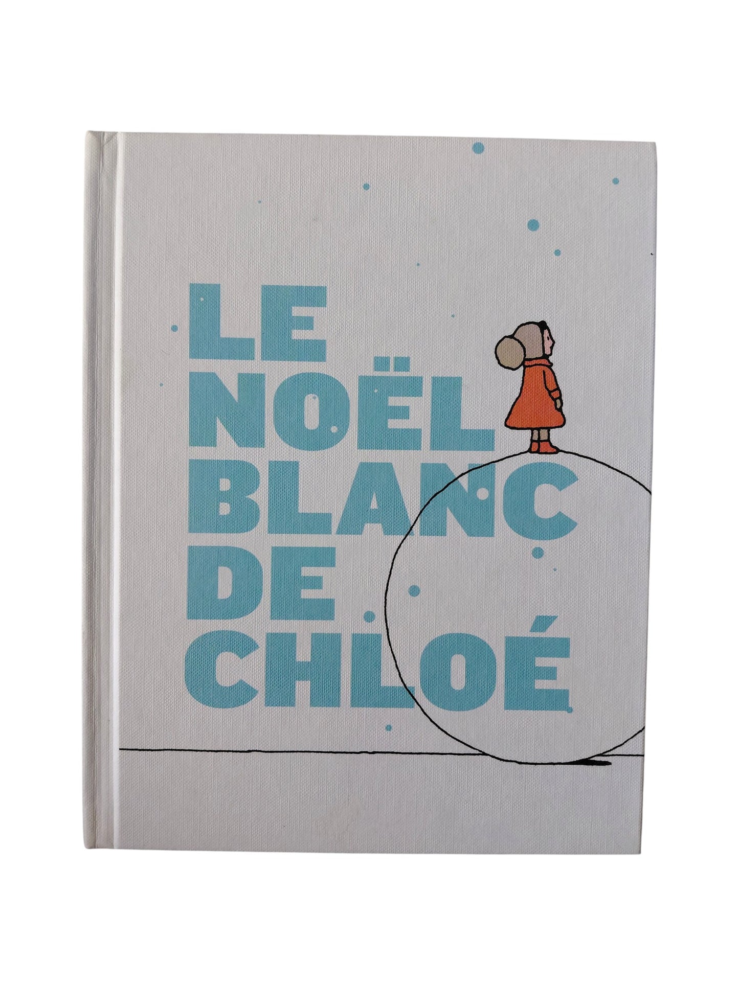 Le Noël blanc de Chloé André Marois Alain Pilon