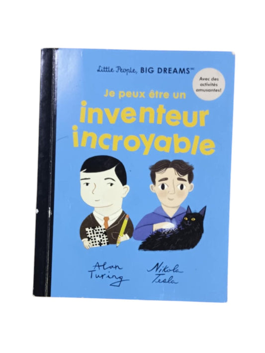 Je peux être un inventeur incroyable