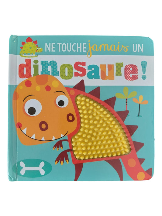 Ne touche jamais un dinosaure!