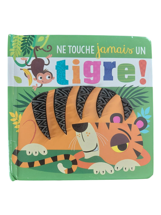 Ne touche jamais un tigre!