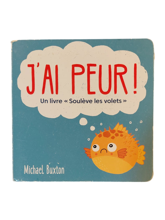 J'ai peur !