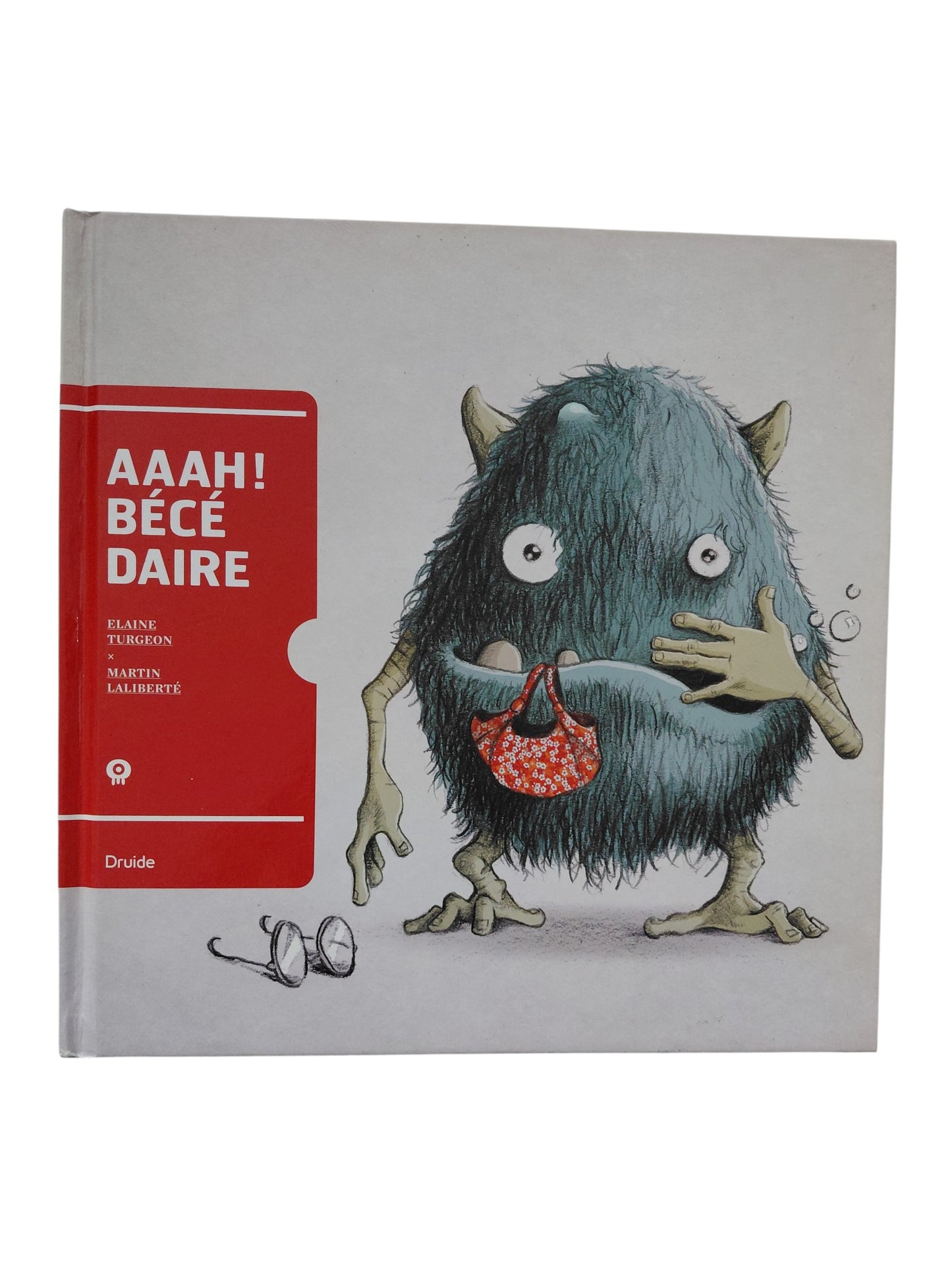 Aaah!bécédaire Élaine Turgeon Martin Laliberté