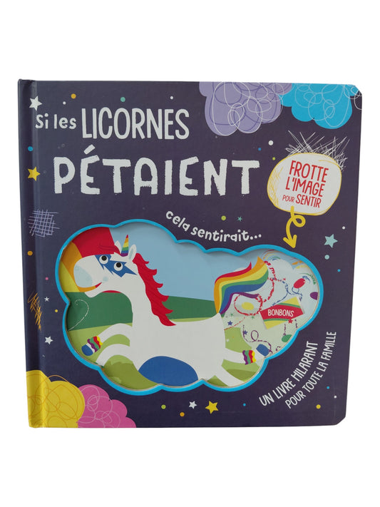 Si les licornes pétaient : cela sentirait...