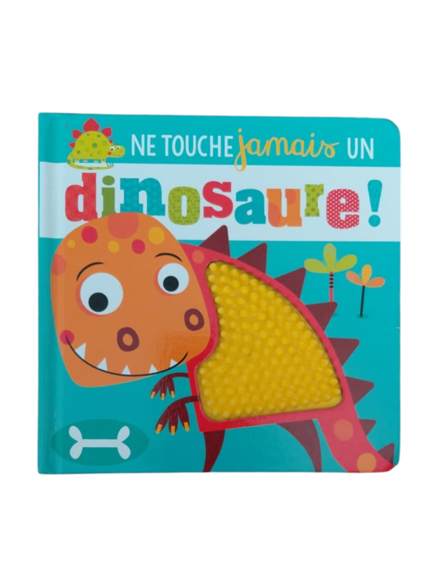 Ne touche jamais un dinosaure!