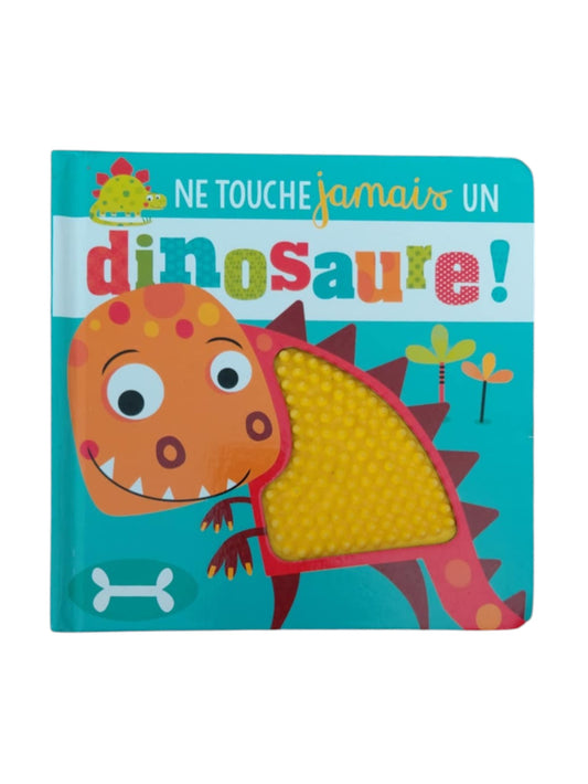 Ne touche jamais un dinosaure!