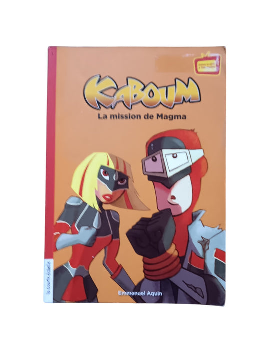 Kaboum ! La mission de Magma