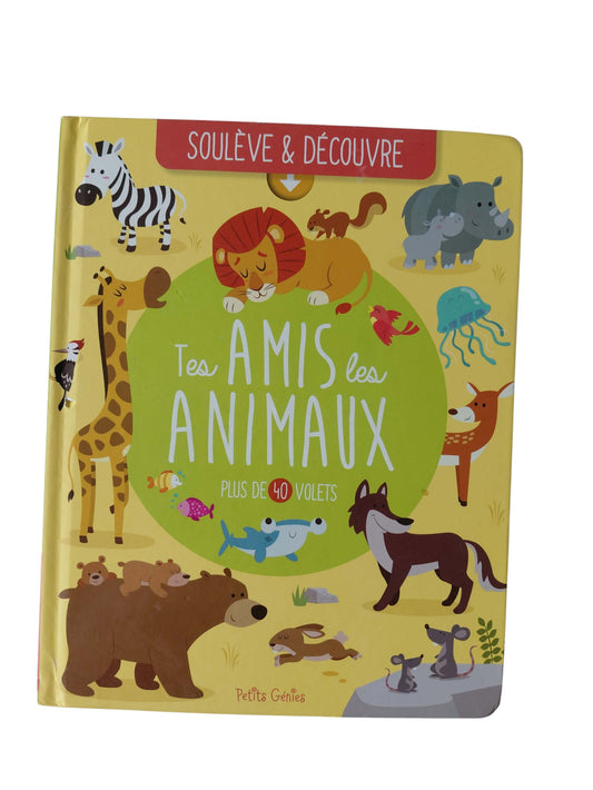 Tes amis les animaux - Livres à volets.