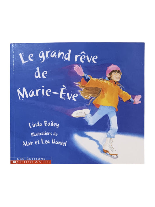 Le grand rêve de Marie-Ève