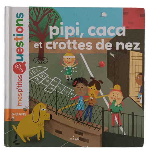 Pipi, caca et crottes de nez