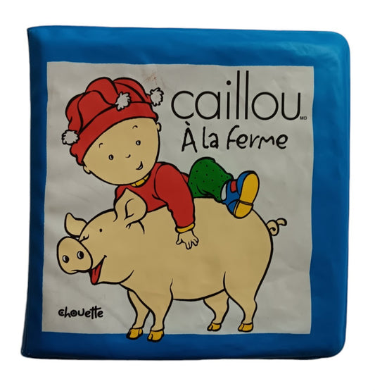 Caillou - À la ferme - Livre de bain