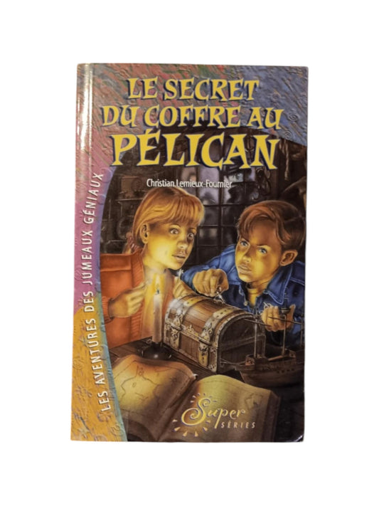 Les aventures des jumeaux géniaux- Le secret du coffre au pélican