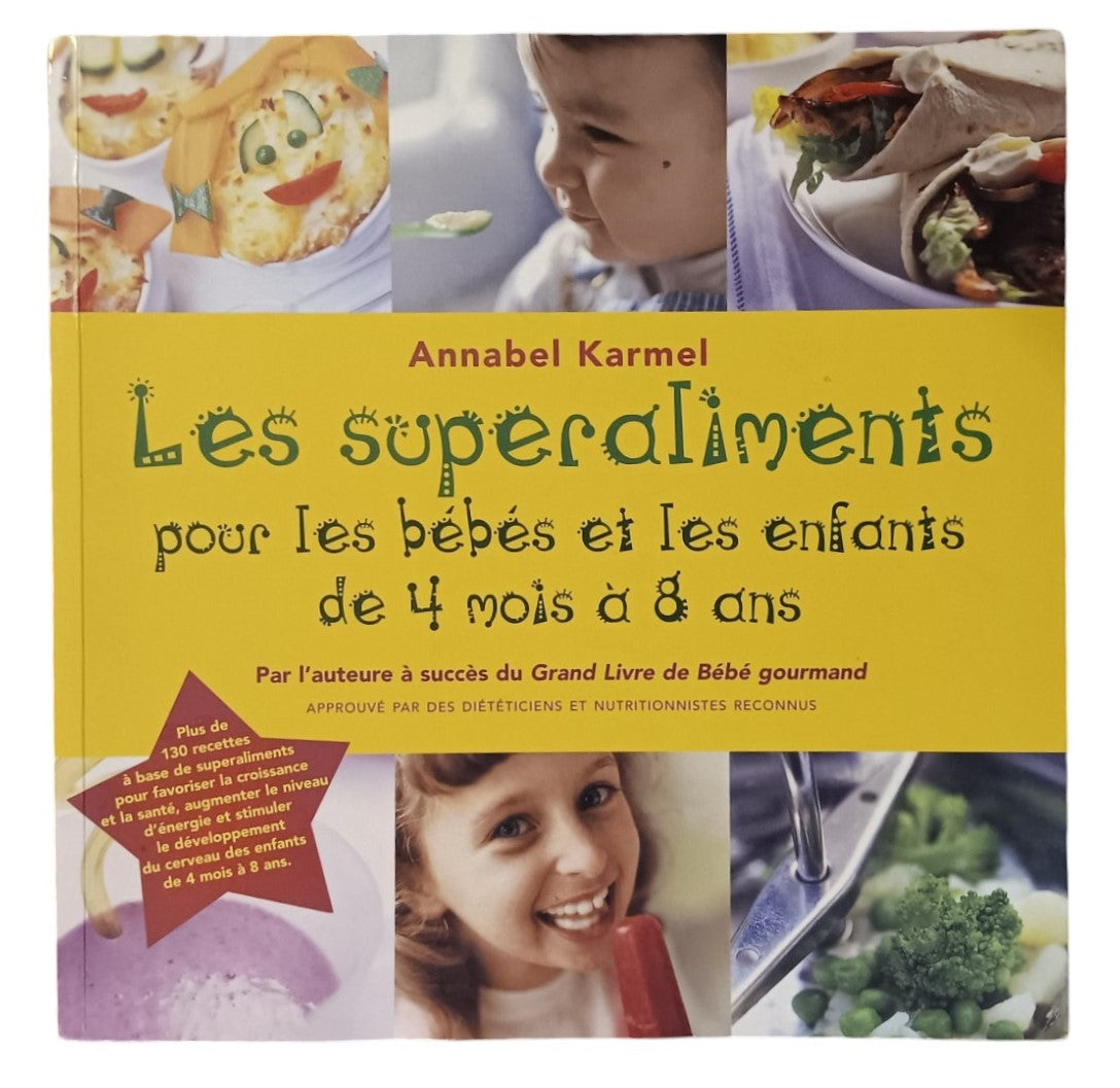 Les superaliments pour les bébés et les enfants de 4 mois à 8 ans